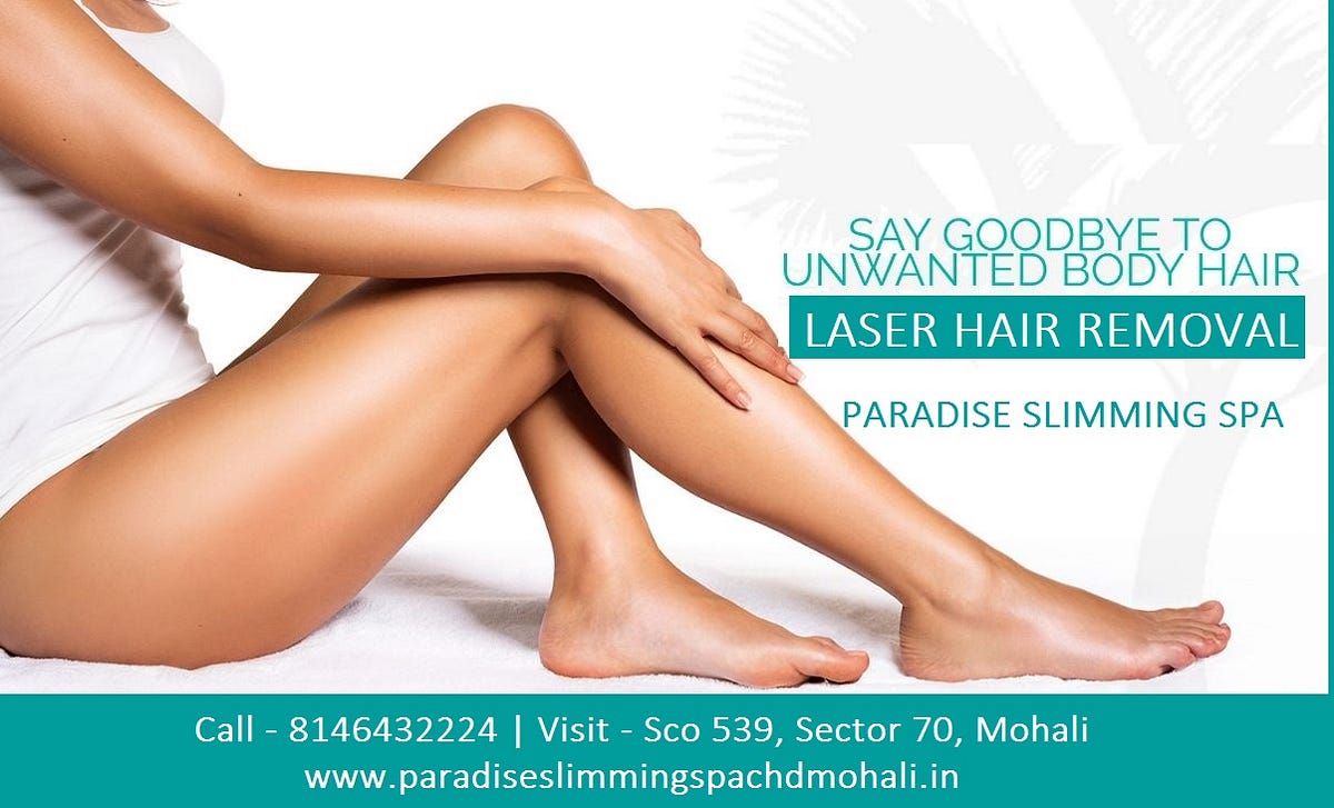 Laser Hair Removal in Chandigarh — What you need to know? Paradise