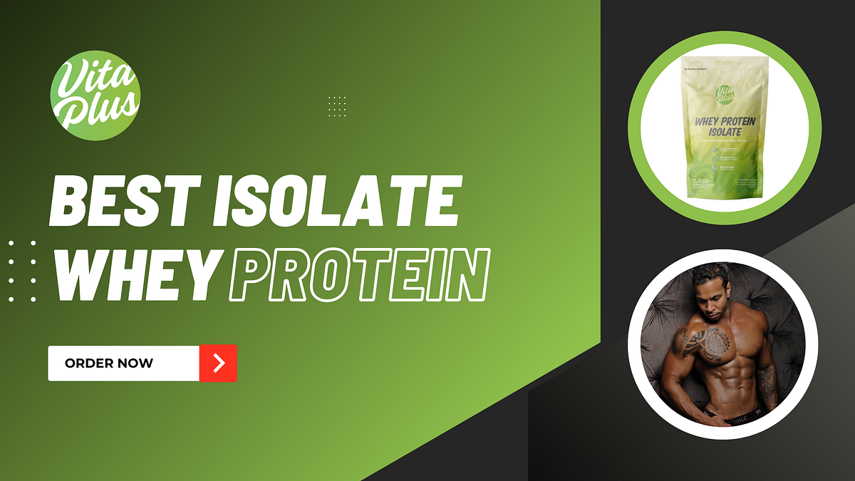 The Ultimate Guide to the Top Whey Protein Isolates for Muscle Building