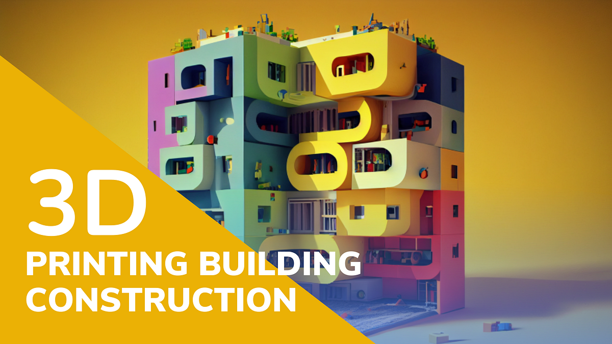 3d Printing Building Construction by Hamid Mughal Jun, 2023 Medium