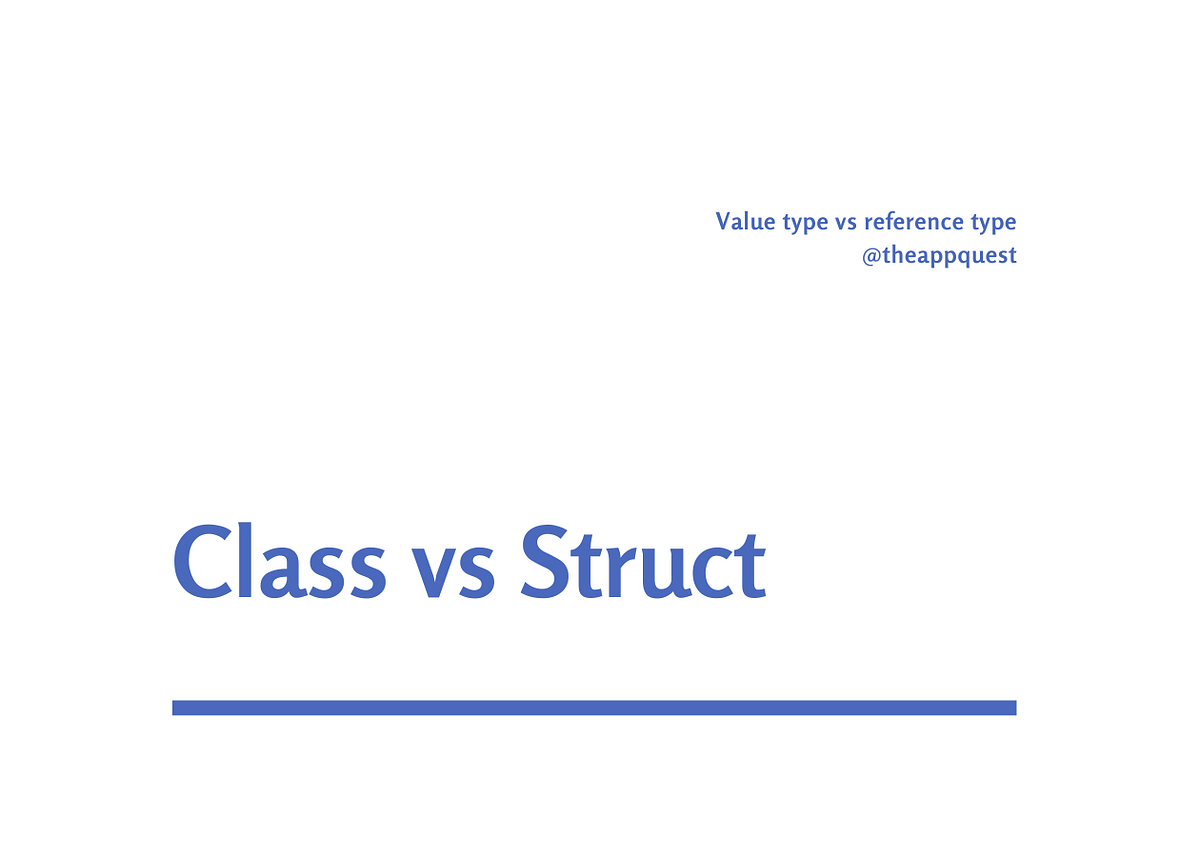 Class vs Struct | by Aya | Medium