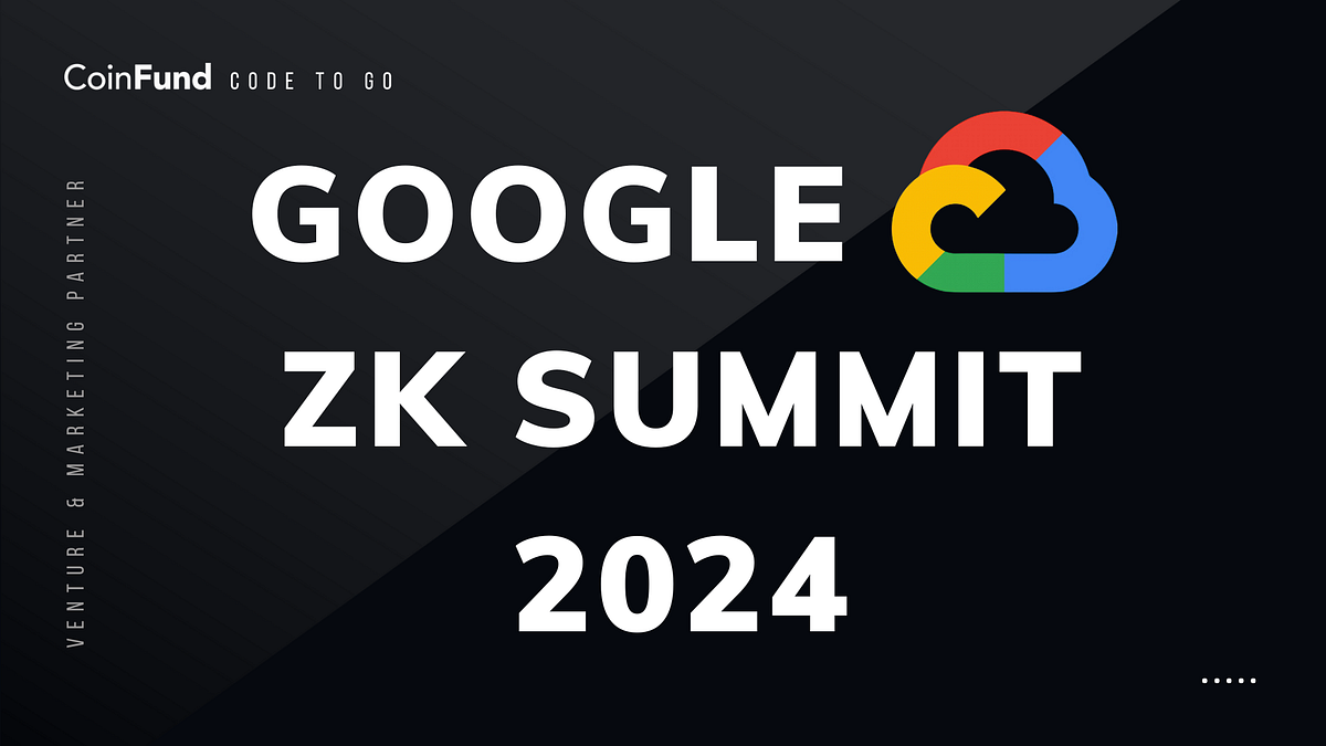 Web3, meet ZK: Recap from Google ZK Summit | by Rishin | Sep, 2024