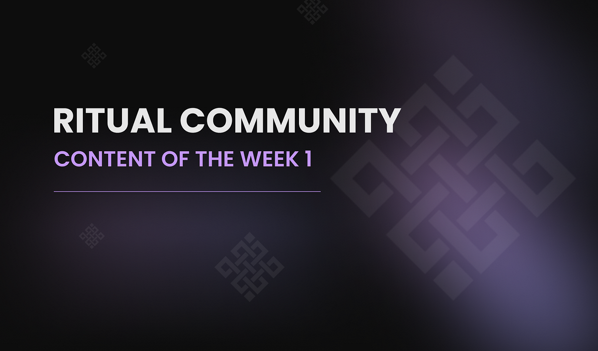 Ritual | Content of the Week 1. Gm! I am pleased to announce the… | by ...