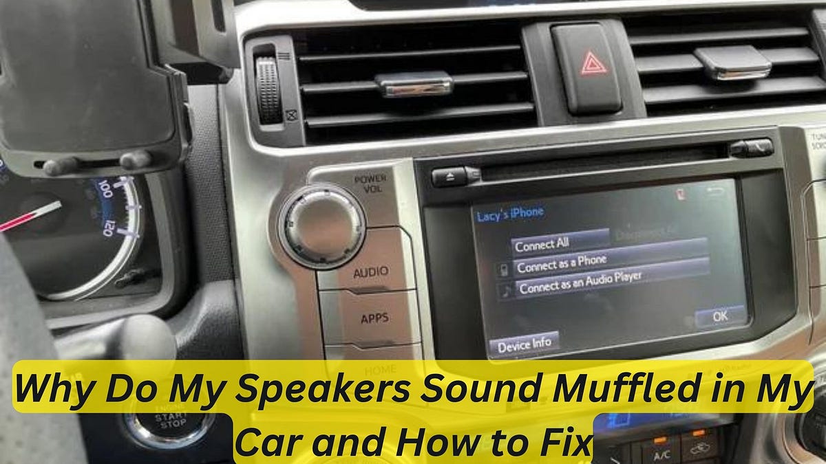 Why Do My Speakers Sound Muffled in My Car and How to Fix by Car