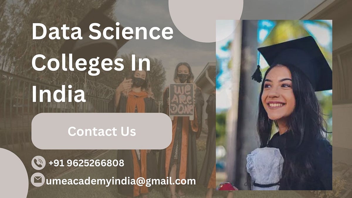Data Science Colleges In India Tanyasharmamaantech Medium