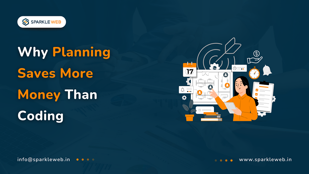 Sparkle Coding Planning Saves More Money Than Coding | by Sparkle Web | Medium