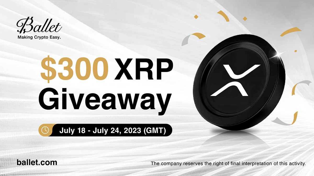 How to celebrate $XRP not being ruled a security? Give it away! | by Ballet  Crypto | Medium