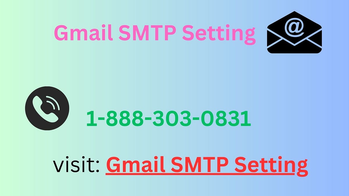 Gmail SMTP Setting. The best technique to Plan Gmail SMTP… | by Ronaldo  Kevin | Medium