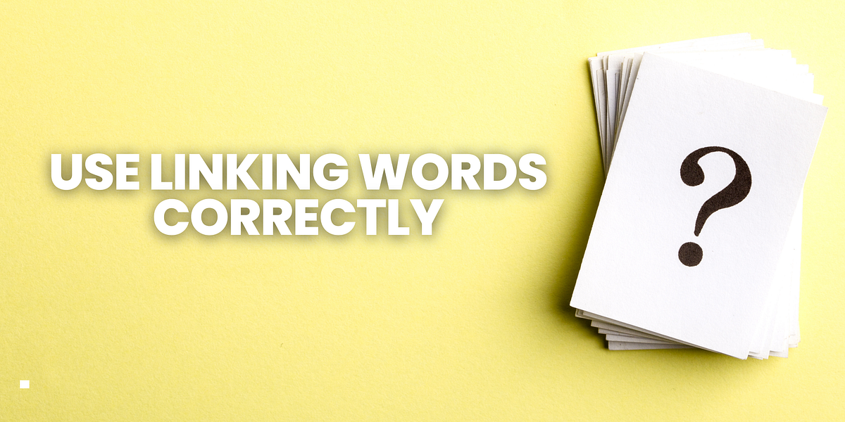 The Importance of Linking Words in English Writing by Bryce Purnell