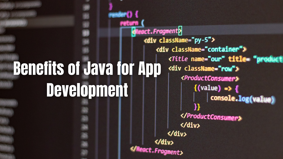 The Benefits of Java for App Development — App Developers Birmingham ...