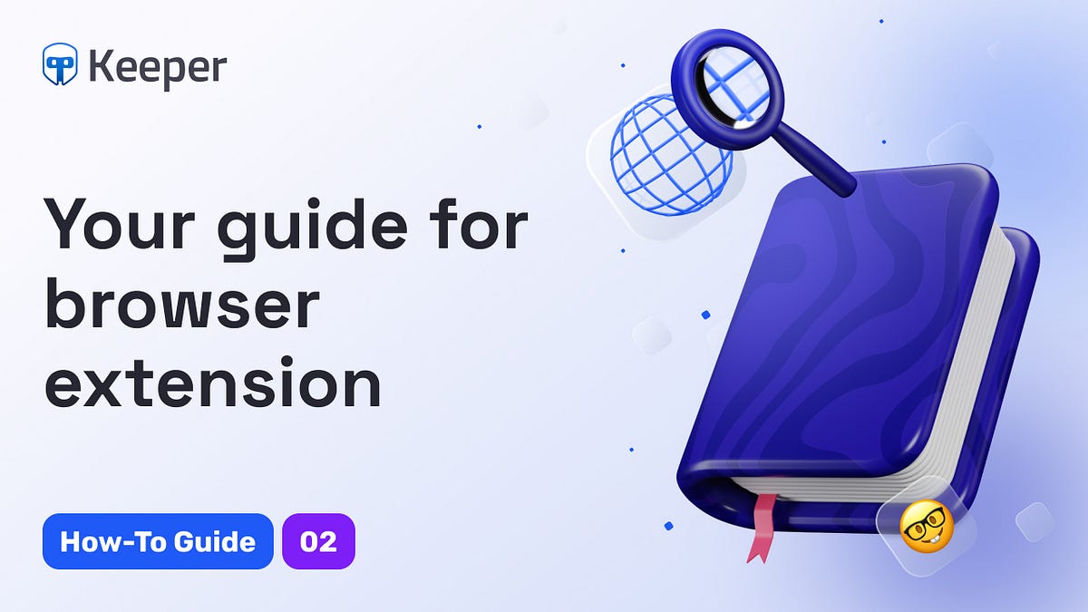 Keeper How To Series Browser Extension Overview by Keeper Wallet Keeper Wallet Medium