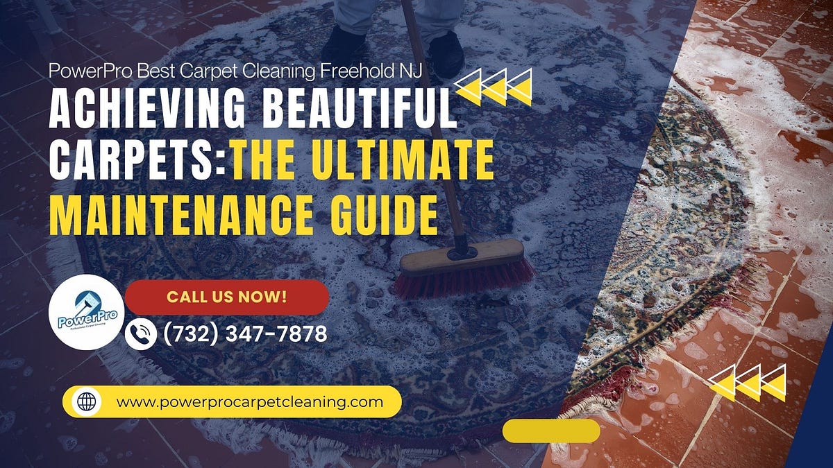 Achieving Beautiful Carpets The Ultimate Maintenance Guide by