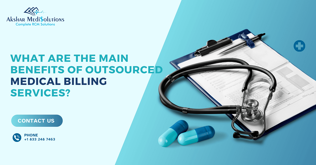What are the main benefits of outsourced medical billing services? by