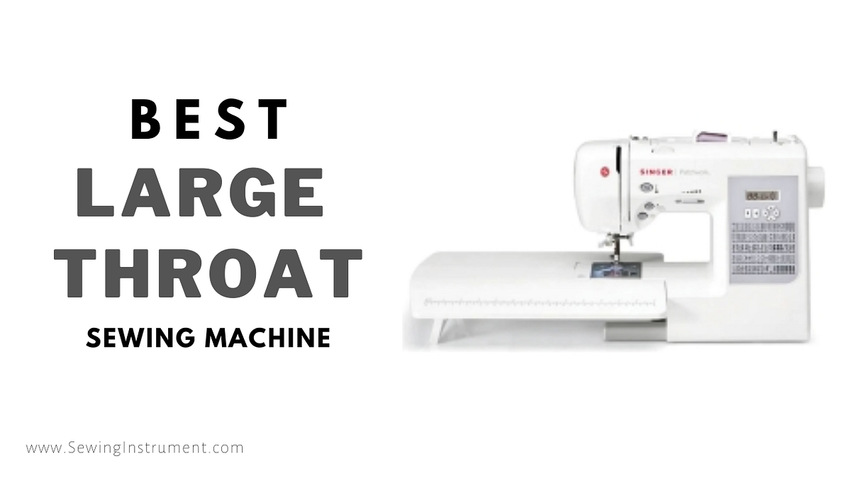 The 6 Best Quilting Sewing Machine With Large Throat by Sewing