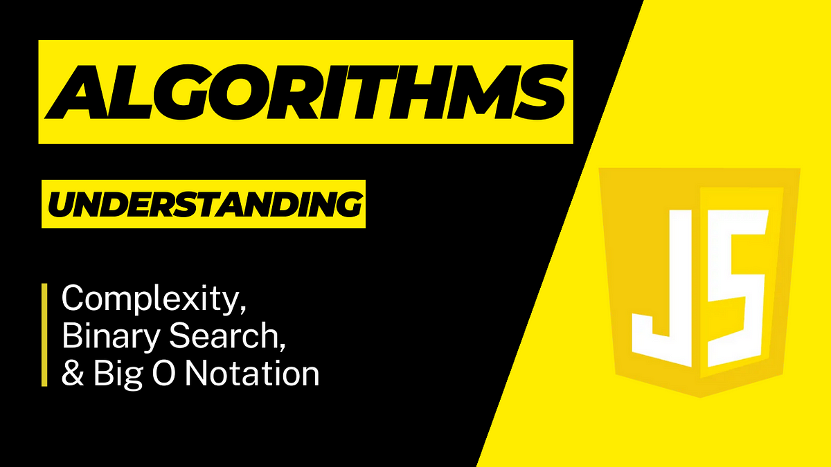 Algorithms: Understanding Complexity, Binary Search, & Big O Notation ...