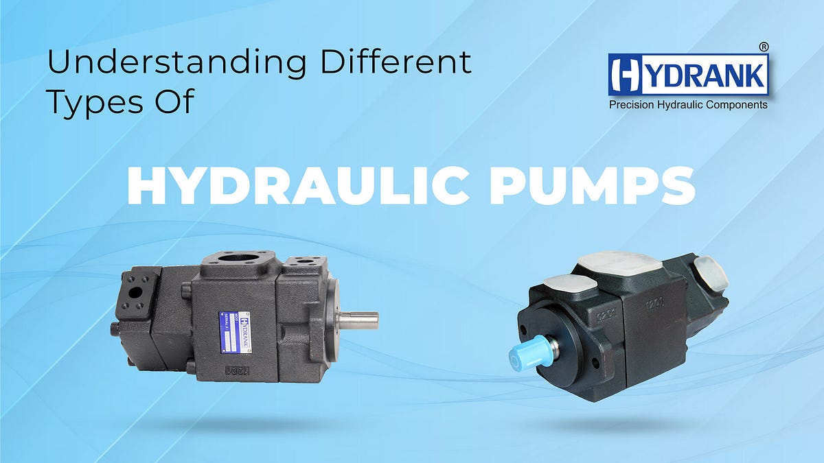 Understanding Different Types of Hydraulic Pumps by Shri Ank Enterprise Private Limited Sep