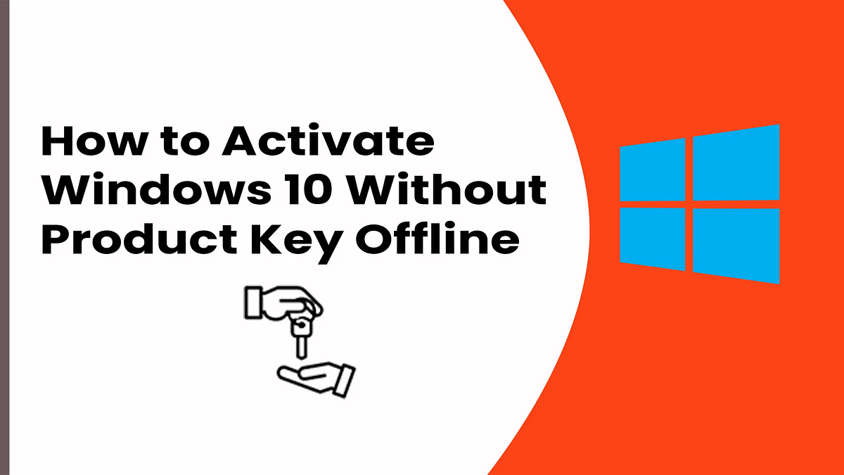 How to Activate Windows 10 Without Product Key Offline navdeep singh