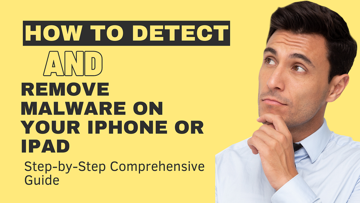 Safeguard Your iPhone and iPad A Comprehensive Guide to Detect and