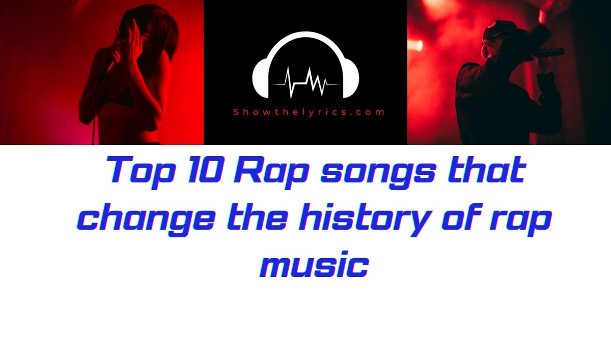 Top 10 Rap songs that change the history of rap music by Neha das