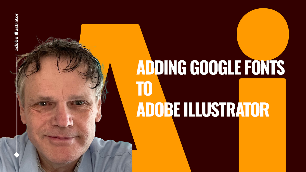 Adding Google Fonts to Adobe Illustrator by Benard Kemp (Coach and