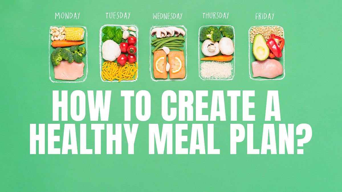 How to create a healthy meal plan? by Bionfit Medium