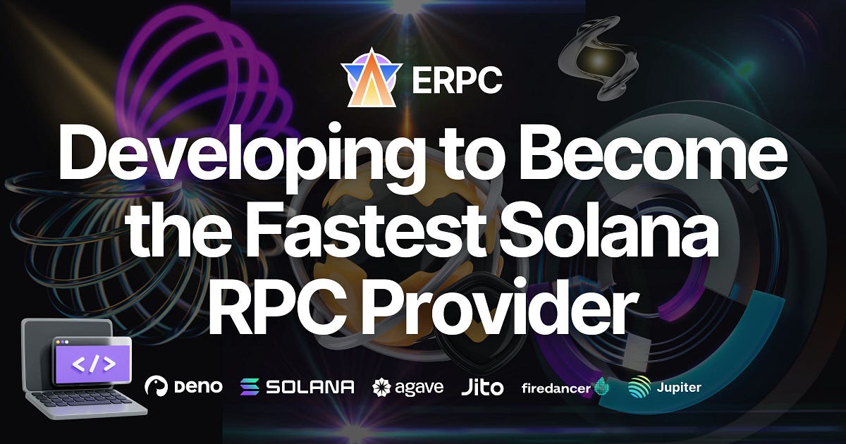 Developing to Become the Fastest Solana RPC Provider Globally | by ...