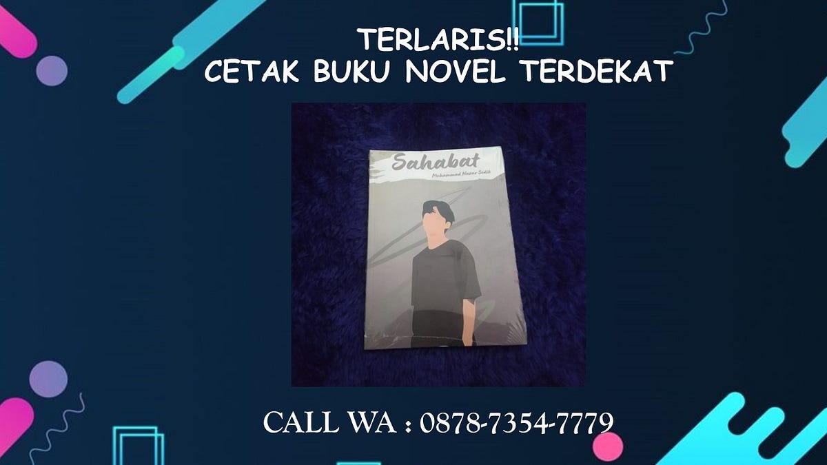 BEST SELLER!! Call WA : 0878–7354–7779, Cetak Buku Novel, Cetak Buku ...