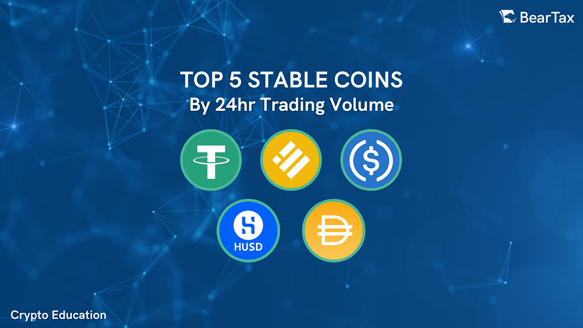 Top 5 Stable Coins by Trading Volume | by Sambhrami Patil | BearTax | Medium