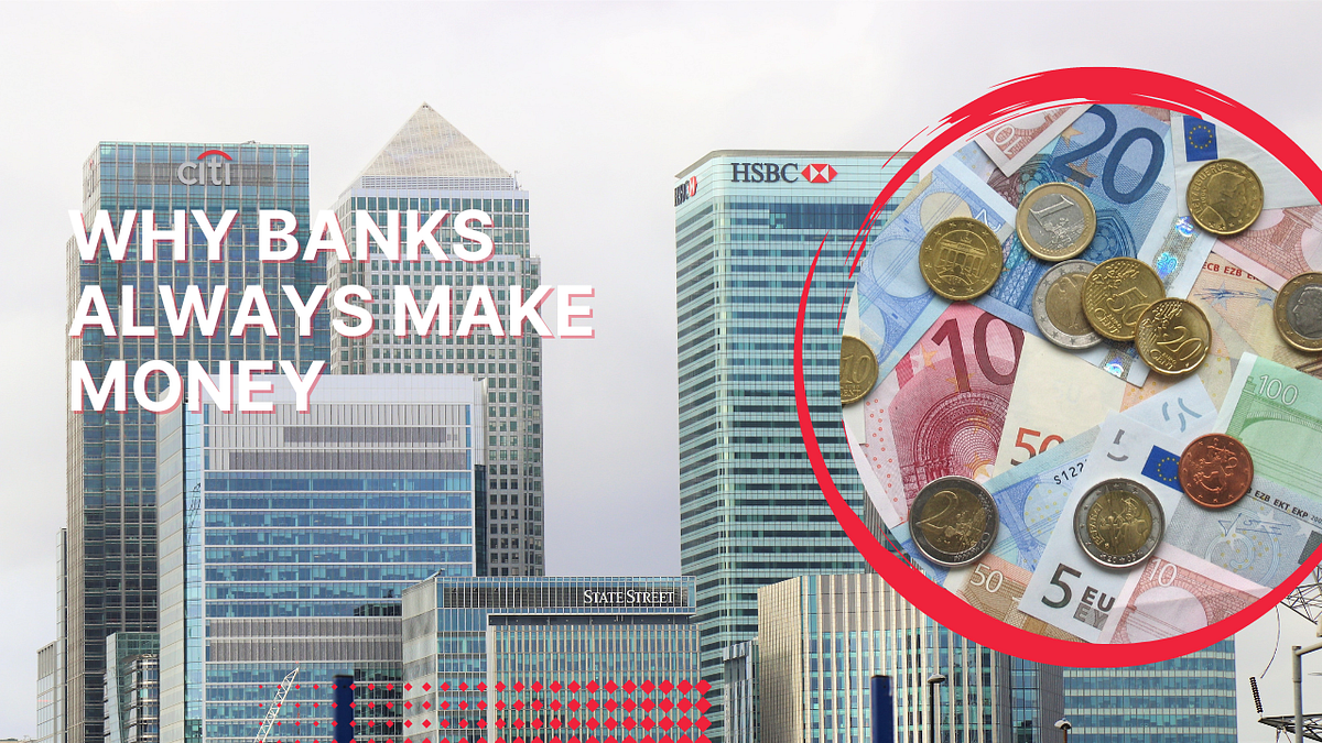 Why Banks Always Make Money ILLUMINATION