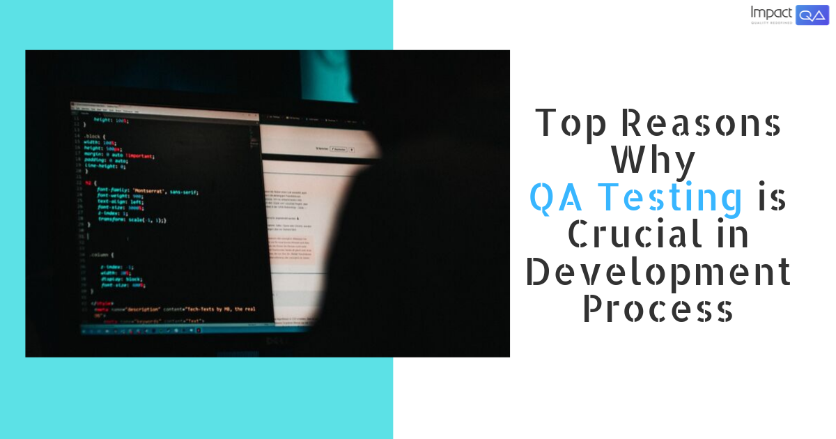 Top Reasons Why QA Testing is Crucial in the Development Process | by ...