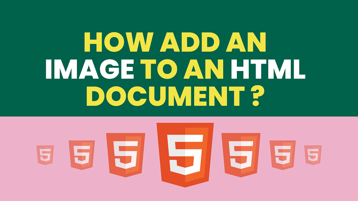 How add an image to an HTML document ? | by Satish Patil | Medium