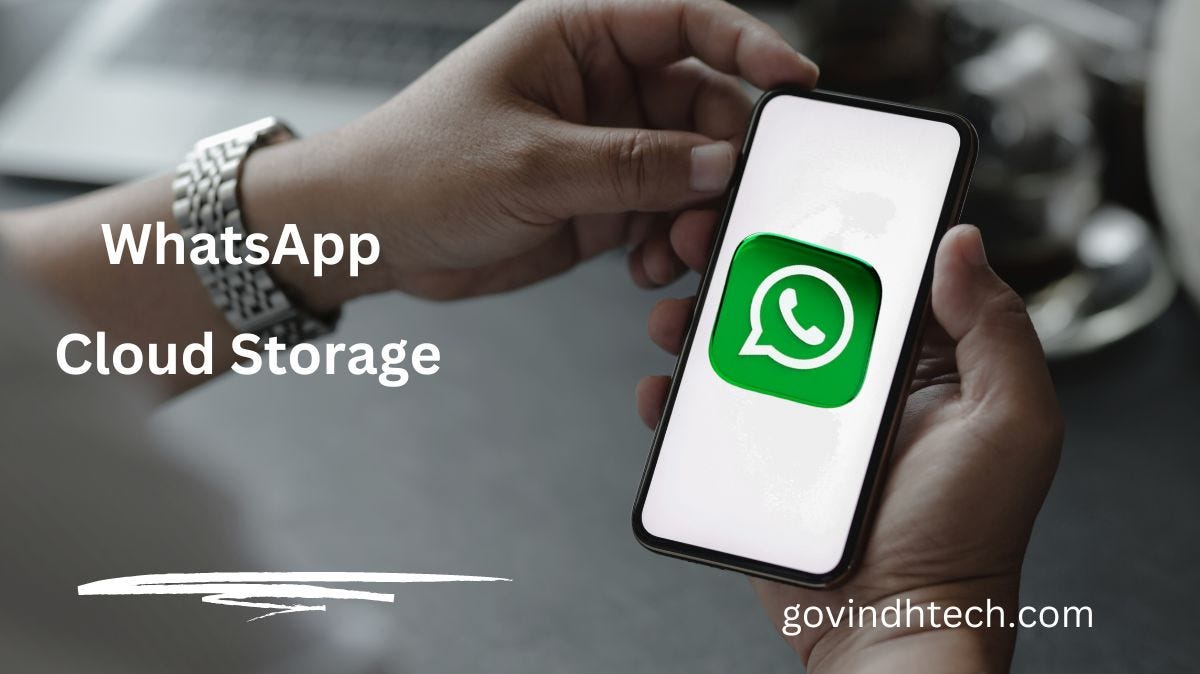 How Extra Cloud Storage Saves Your WhatsApp Connections | by Agarapu Ramesh | Feb, 2024