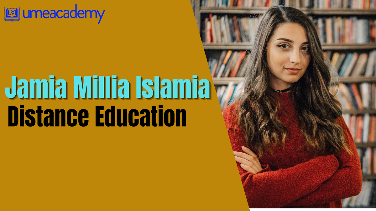 Jamia Millia Islamia Distance Education - Poonammaantech - Medium