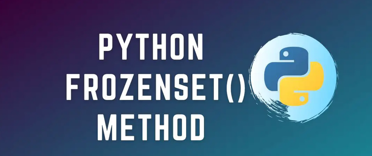 Frozen in Time: The Cool World of Python’s frozenset() | by Etiris ...