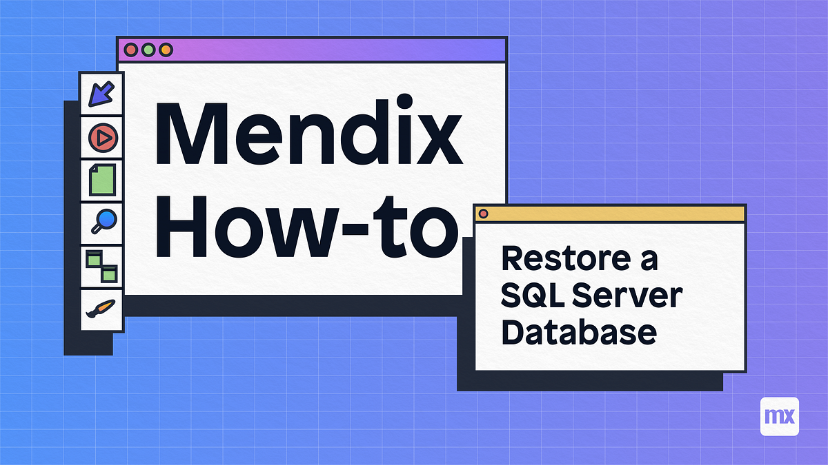 How to restore a database using SQL Server | by Ryan Mocke | Mendix ...