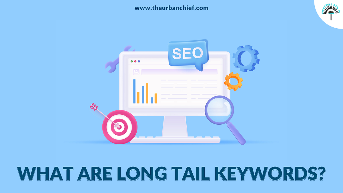 What Are LongTail Keywords?. What does Keyword mean? by Chaitanya