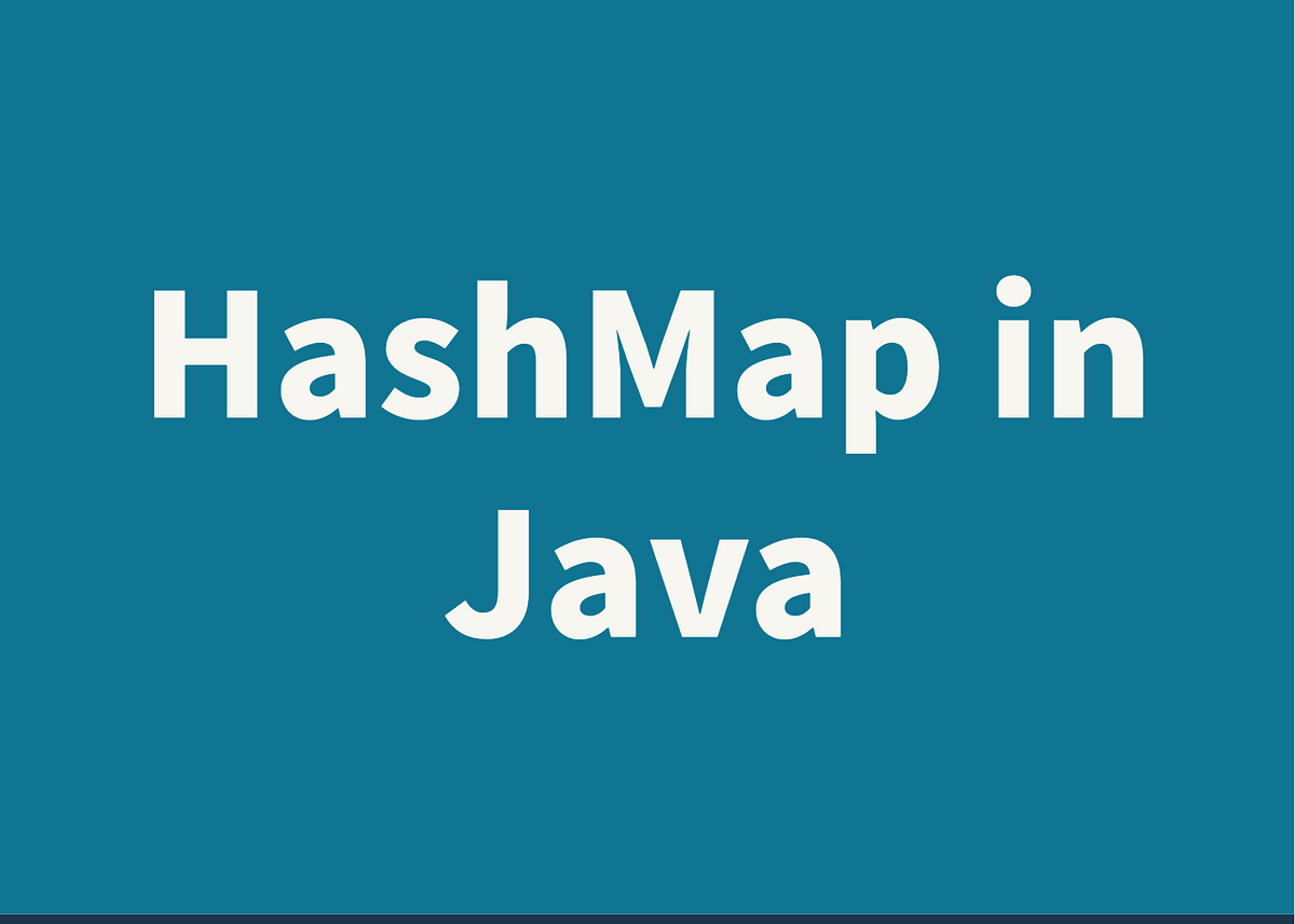 HashMap in Java. In this article, we will explain what a… | by Georgios ...