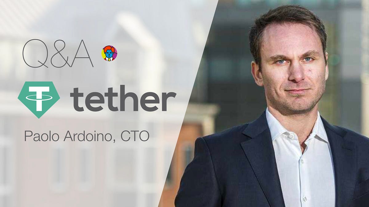 Q&A — Paolo Ardoino, CTO at Tether. | by Mr. Backwards | Medium