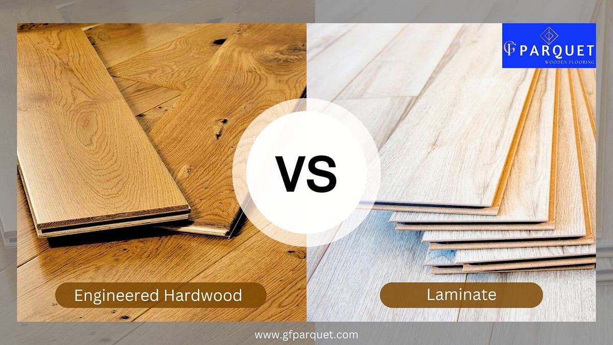 Why is Engineered Wood Flooring Better Than Laminate? Gfparquet Medium