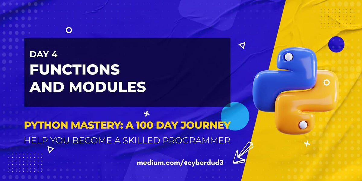 Day 4 of Python Mastery Series — Functions and Modules: A Delicious Way ...