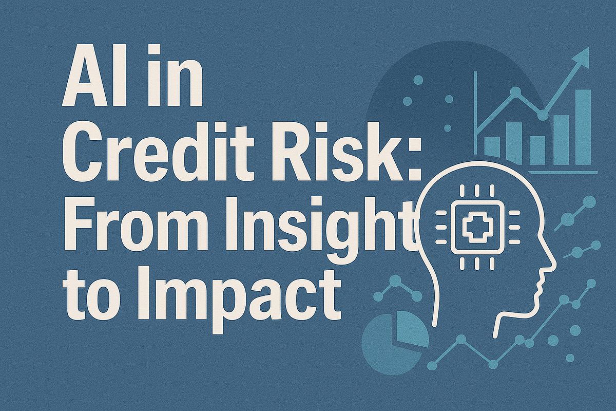 AI in Credit Risk: From Insight to Impact | by Mayur Potdar | Medium