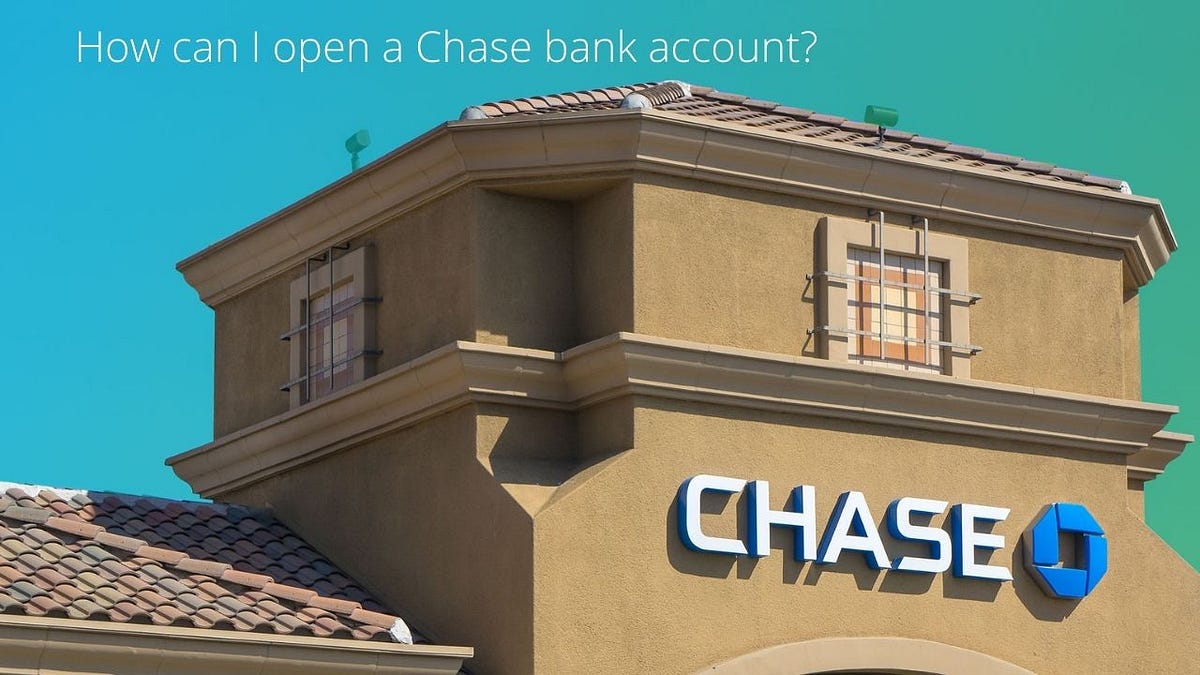 How Can I Open A Chase Bank Account By Henry Smithsy Medium how-can-i-open-a-chase-bank-account-by-henry-smithsy-medium