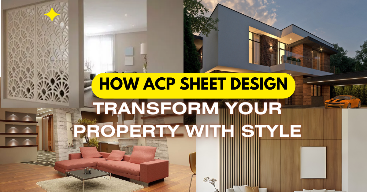 How ACP Sheet Design Can Transform Your Property with Style by