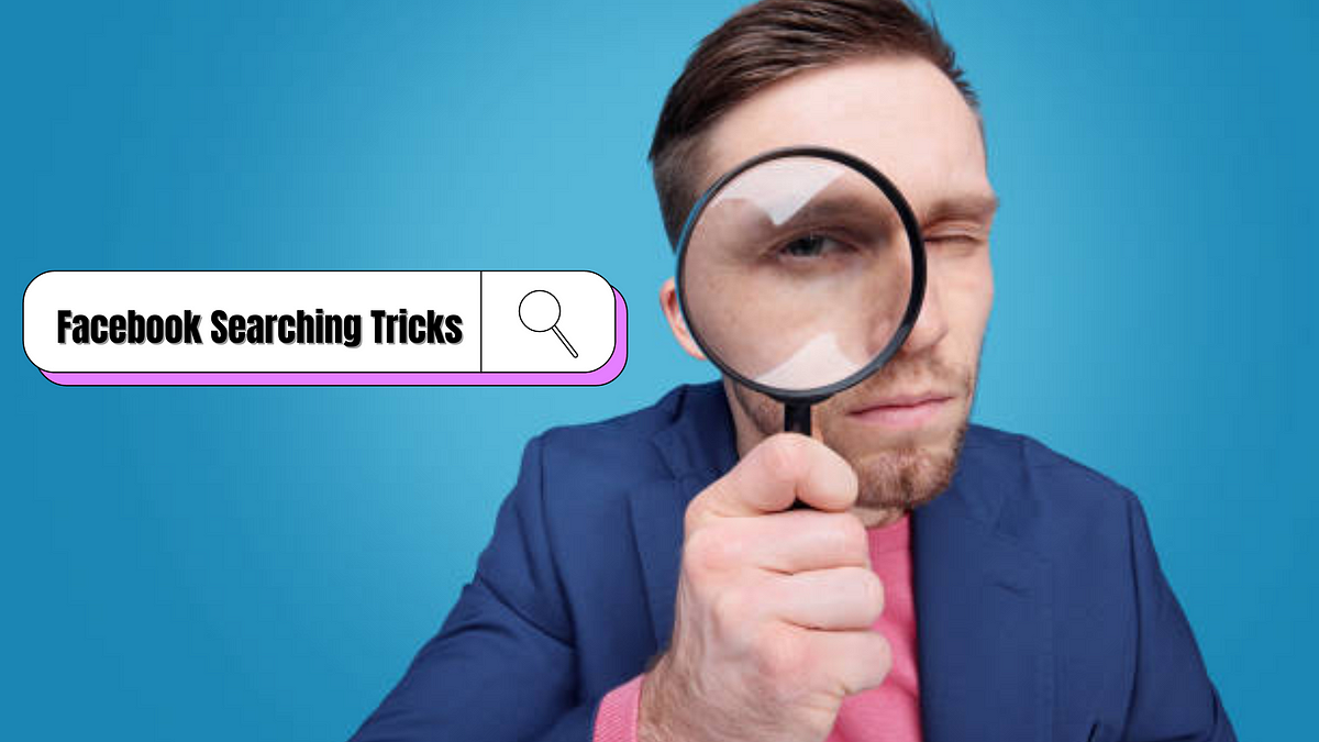 An Ultimate Guide On Facebook Searching Tricks and Tips | by Ad Success Pro | Medium