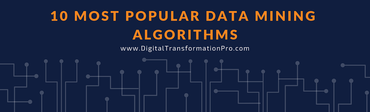 Top Ten Data Mining Algorithms. Learning about data mining algorithms ...