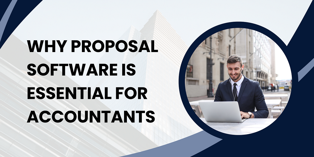 Why Proposal Software is Essential for Accountants by Outbooks