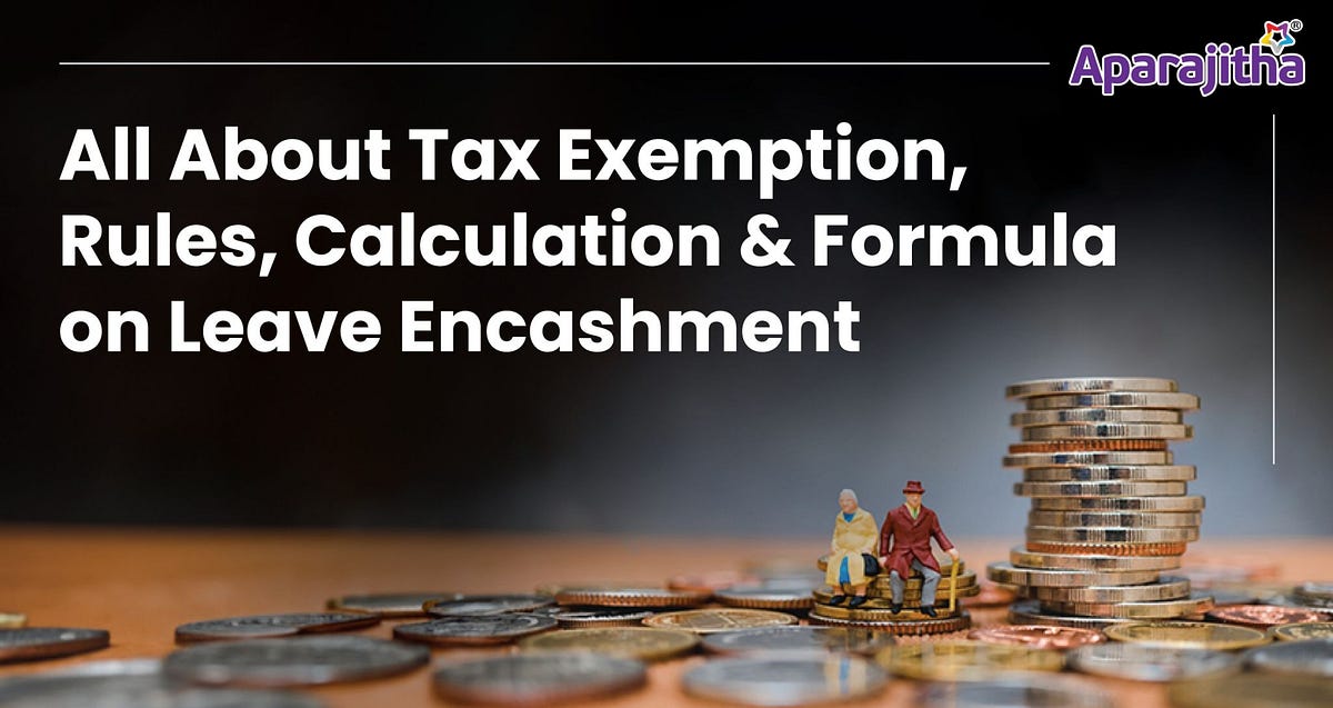 All About Tax Exemption, Rules, Calculation & Formula on Leave