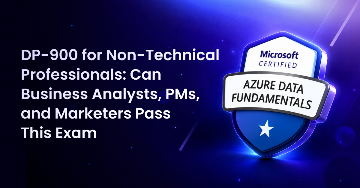 Where DP-900 Fits Inside a Modern BusinessIs DP-900 for Non-Technical Professionals Worth It?