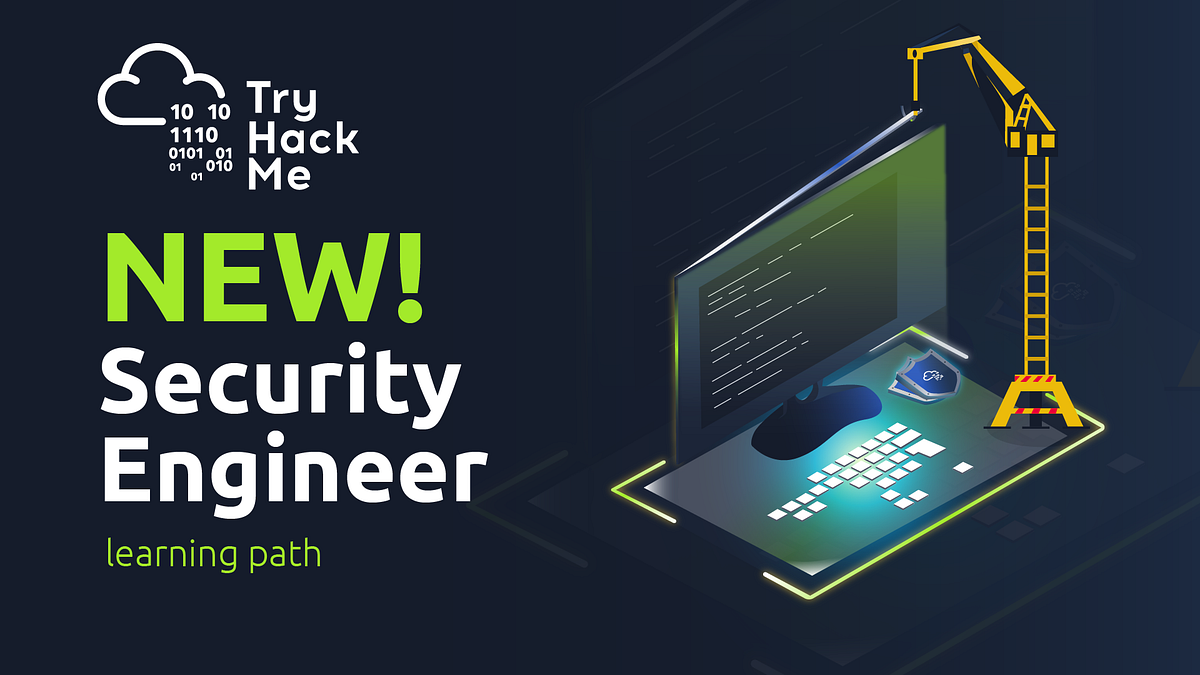 Unleash Your Inner Cyber Defender: TryHackMe’s New Security Engineer ...