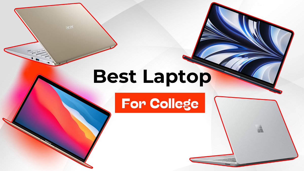 Best Laptop for College 2023 Top Picks Medium