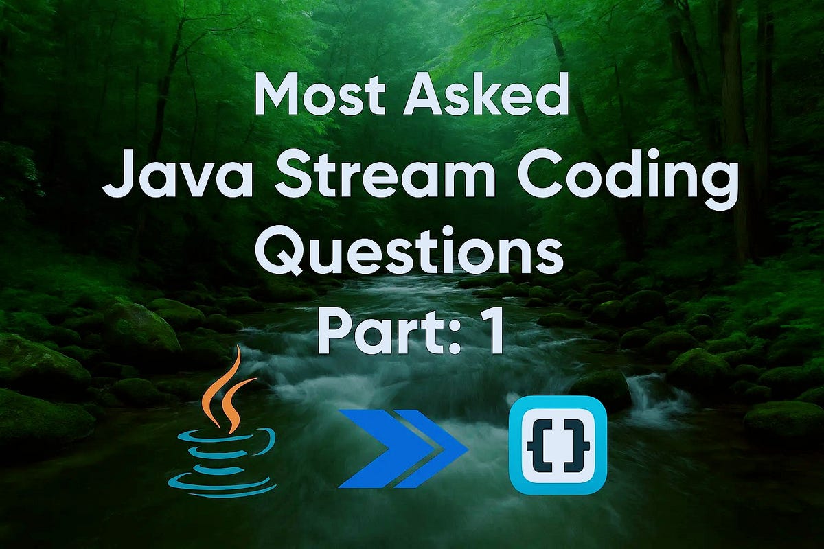 Java Stream most asked coding problems -Part : 1 | by Jugad Coder | May ...